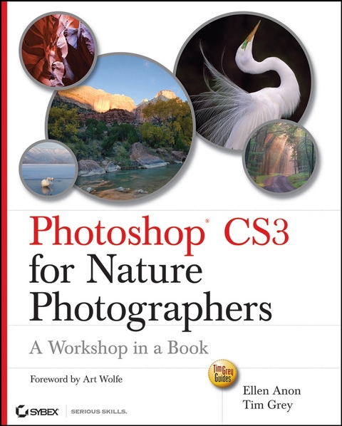 Photoshop CS3 for Nature Photographers - Ellen Anon, Tim Grey