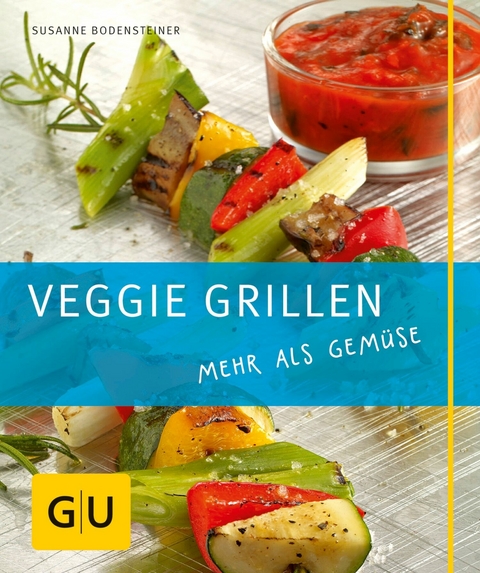 Veggie Grillen - Susanne Bodensteiner