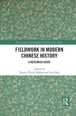 Fieldwork in Modern Chinese History - 