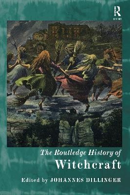 The Routledge History of Witchcraft - 