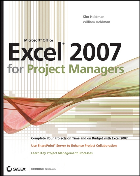 Microsoft Office Excel 2007 for Project Managers -  Kim Heldman,  William Heldman