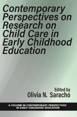 Contemporary Perspectives on Research on Child Care in Early Childhood Education - 