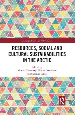 Resources, Social and Cultural Sustainabilities in the Arctic - 