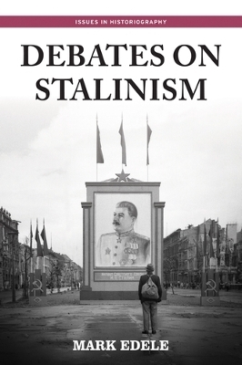 Debates on Stalinism - Mark Edele