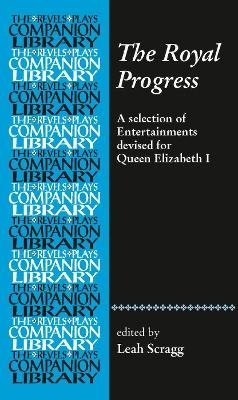 Five Elizabethan Progress Entertainments - Leah Scragg