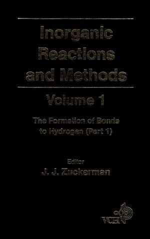 Inorganic Reactions and Methods, Volume 1, The Formation of Bonds to Hydrogen (Part 1) - 
