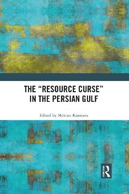 The “Resource Curse” in the Persian Gulf - 