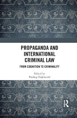 Propaganda and International Criminal Law - Predrag Dojčinović