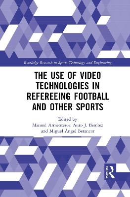 The Use of Video Technologies in Refereeing Football and Other Sports - 