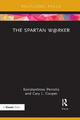 The Spartan W@rker - Konstantinos Perrotis, Cary L. Cooper