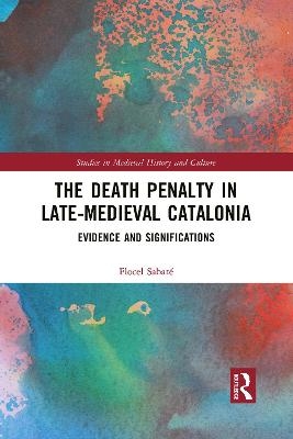 The Death Penalty in Late-Medieval Catalonia - Flocel Sabaté