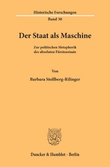 Der Staat als Maschine. - Barbara Stollberg-Rilinger