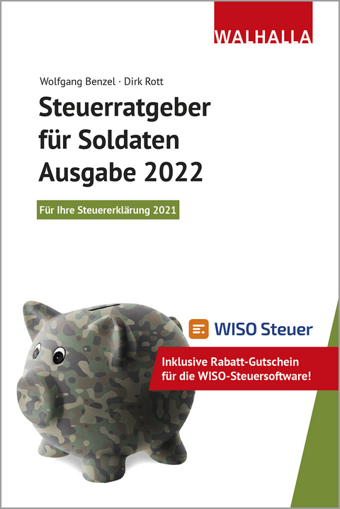 Steuerratgeber für Soldaten - Ausgabe 2022 - Wolfgang Benzel, Dirk Rott