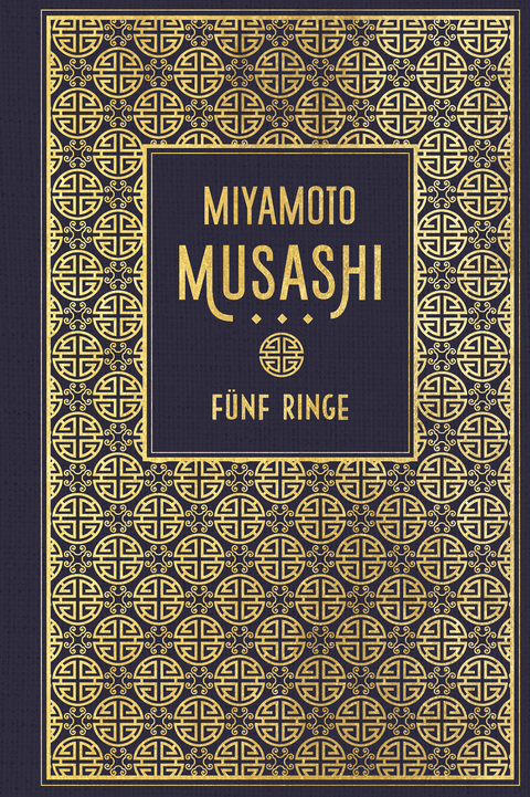Fünf Ringe: Die Kunst des Samurai-Schwertweges - Miyamoto Musashi