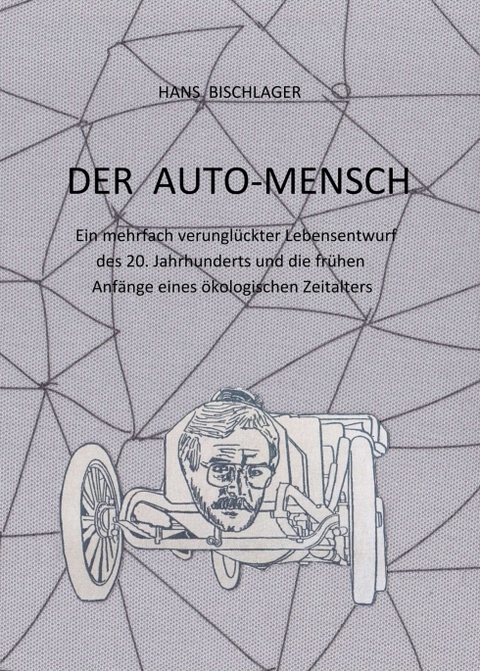 Der Auto-Mensch - Hans Bischlager