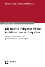 Die Rechte indigener Völker im Menschenrechtssystem - Jessika Eichler