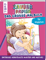 Zauberpapier - Das große Malbuch - für Mädchen - Natascha Pitz
