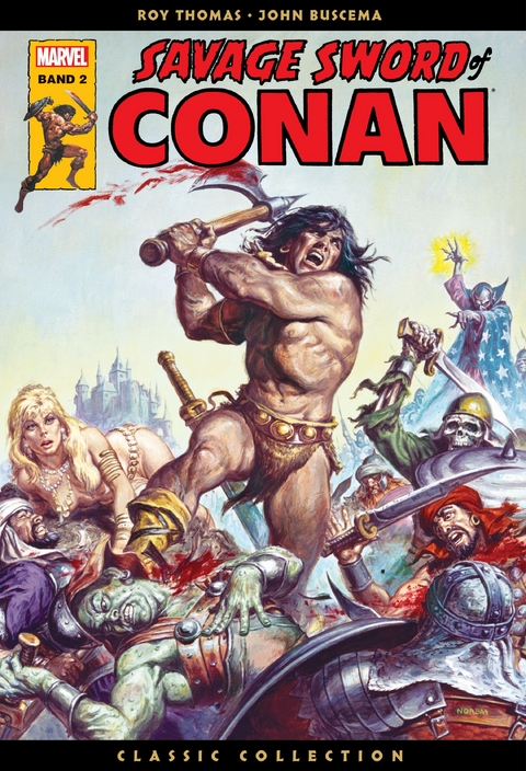 Savage Sword of Conan: Classic Collection - Roy Thomas, John Buscema, Neal Adams, Gil Kane, Alfredo Acala, Tony DeZuniga, Walt Simonson, Marie Severin