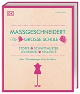 Maßgeschneidert. Die große Schule - Alison Smith