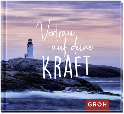 Vertrau auf deine Kraft - 