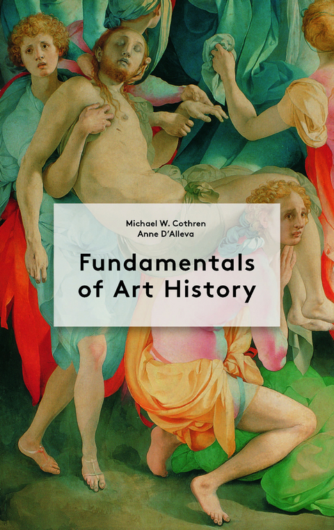 Fundamentals of Art History - Anne D'Alleva, Michael Cothren