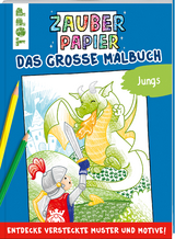 Zauberpapier - Das große Malbuch - Jungs - Natascha Pitz