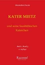 Kater Miez und seine lausbübischen Katerchen - Maximilian Favola