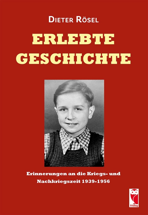 Erlebte Geschichte - Dieter Rösel