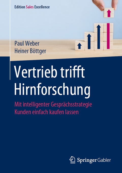 Vertrieb trifft Hirnforschung - Paul Weber, Heiner Böttger