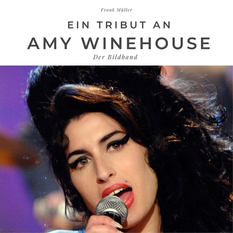 Ein Tribut an Amy Winehouse von Frank M&amp;uuml;ller | ISBN 978-3-7505-0278-9  | Buch online kaufen - Lehmanns.de