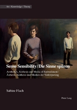Sense Sensibility / Die Sinne spüren - 
