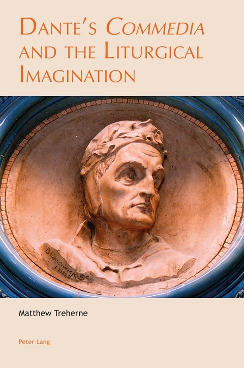 Dante’s «Commedia» and the Liturgical Imagination - Matthew Treherne