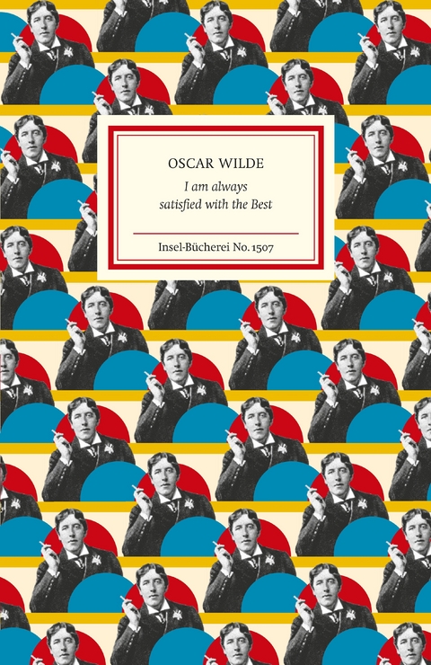 I am always satisfied with the Best - Oscar Wilde