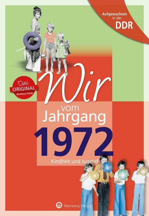 Aufgewachsen in der DDR - Wir vom Jahrgang 1972 - Kindheit und Jugend - Inga Bork