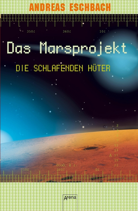 Das Marsprojekt (5). Die schlafenden Hüter - Andreas Eschbach