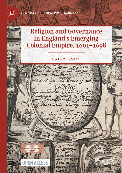 Religion and Governance in England’s Emerging Colonial Empire, 1601–1698 - Haig Z. Smith