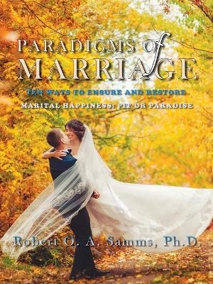 Paradigms of Marriage - Robert O A Samms Ph D