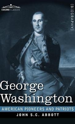 George Washington - John S C Abbott