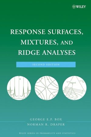 Response Surfaces, Mixtures, and Ridge Analyses - George E. P. Box, Norman R. Draper