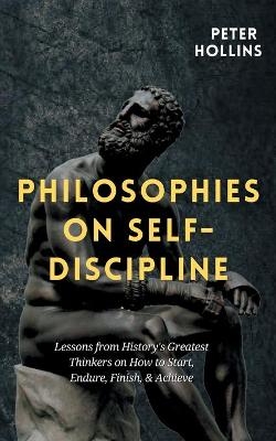 Philosophies on Self-Discipline - Peter Hollins