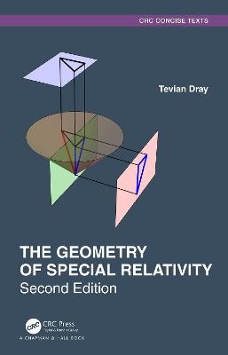 The Geometry of Special Relativity - Tevian Dray