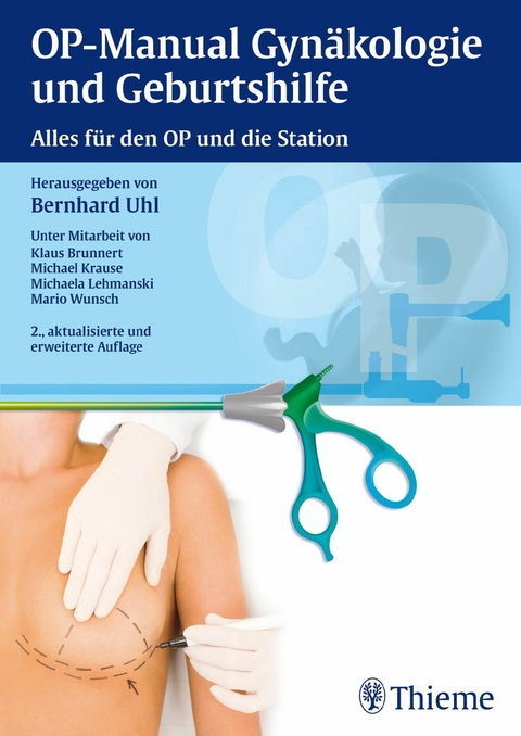 OP-Manual der Gynäkologie und Geburtshilfe -  Bernhard Uhl