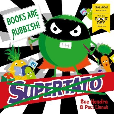 Supertato: Books Are Rubbish! - Sue Hendra, Paul Linnet