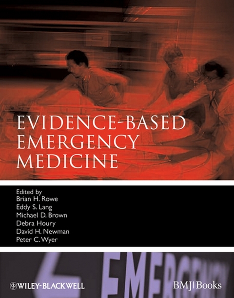 Evidence-Based Emergency Medicine -  Michael D. Brown,  Debra Houry,  Eddy S. Lang,  David H. Newman,  Brian Rowe,  Peter C. Wyer