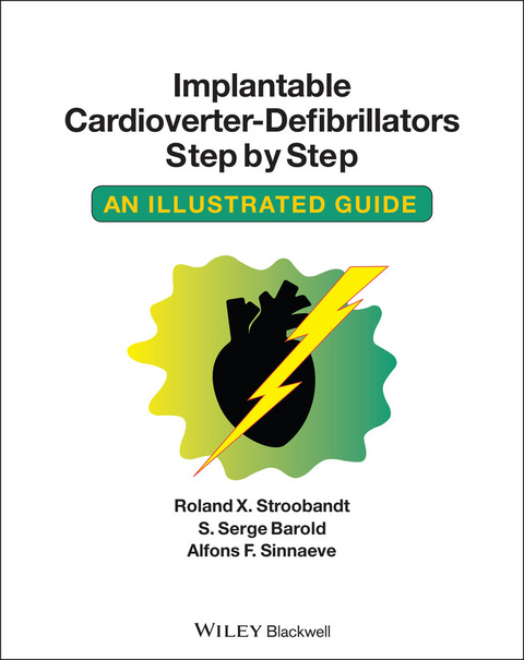 Implantable Cardioverter - Defibrillators Step by Step -  S. Serge Barold,  Alfons F. Sinnaeve,  Roland X. Stroobandt