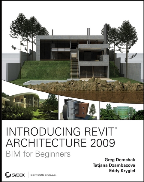 Introducing Revit Architecture 2009 - Greg Demchak, Tatjana Dzambazova, Eddy Krygiel