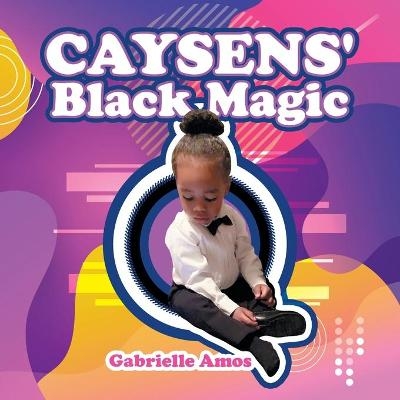 Caysens' Black Magic - Gabrielle Amos
