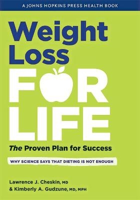 Weight Loss for Life - Lawrence J. Cheskin, Kimberly A. Gudzune