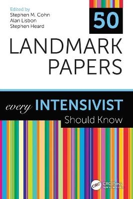 50 Landmark Papers every Intensivist Should Know - 