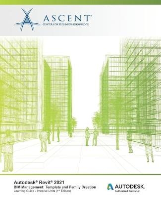 Autodesk Revit 2021 BIM Management -  Ascent - Center for Technical Knowledge